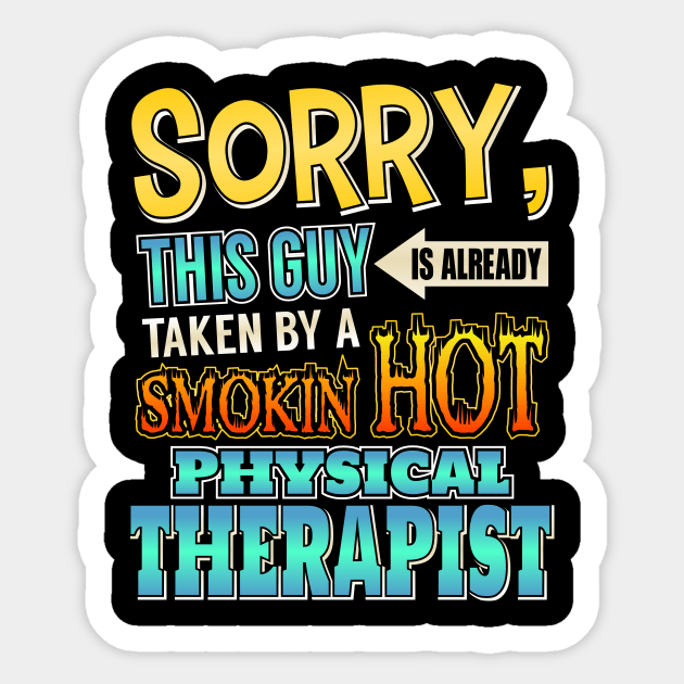 Sorry This Guy Is Taken By A Hot Physical Trainer Sticker by theperfectpresents